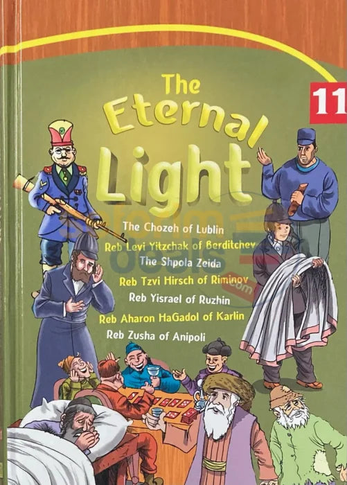 The Eternal Light Vol. 11 - Chassidic Rabbis