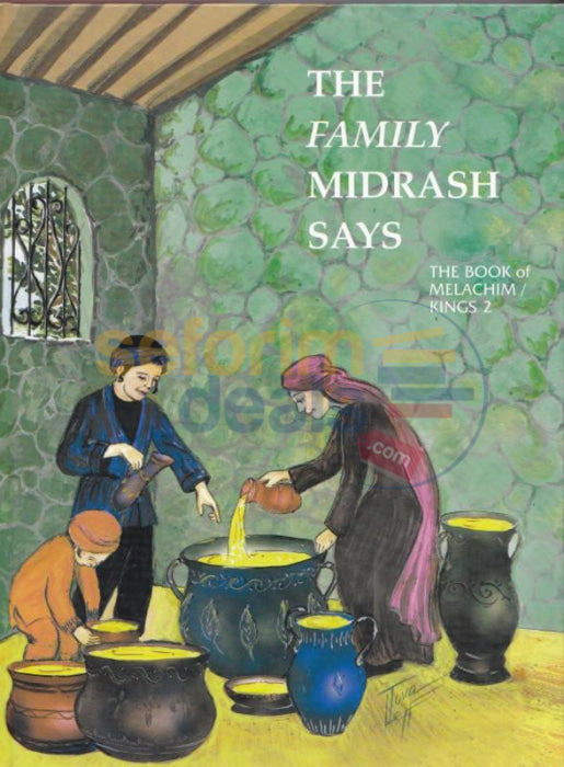 The Family Midrash Says - Melachim-Kings 2