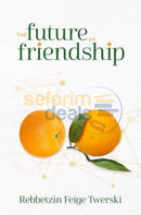 The Future Of Friendship