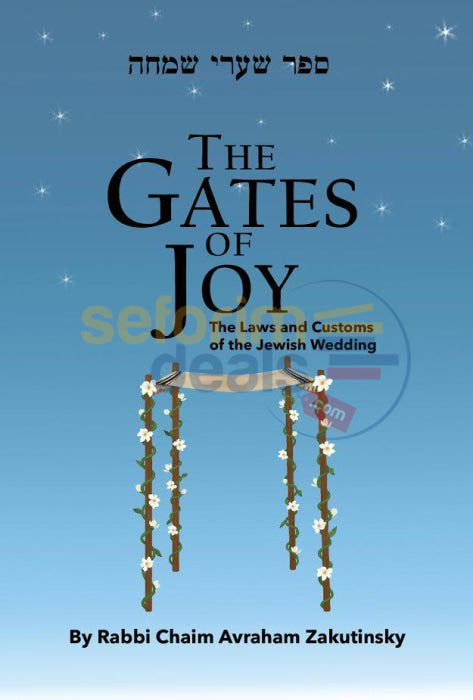 The Gates Of Joy - Laws And Customs The Jewish Wedding