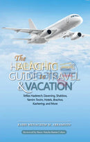 The Halachic Guide for Travel & Vacation