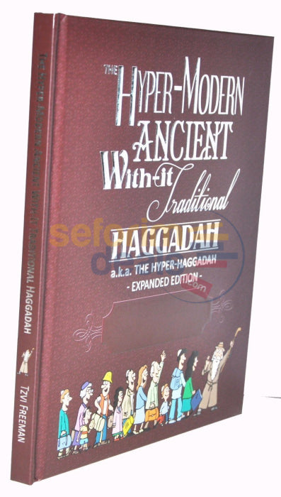 The Hyper-Modern Ancient With-It Tradition Haggadah - Deluxe Large Edition