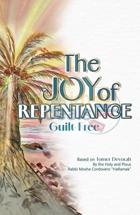 The Joy Of Repentance - Guilt Free