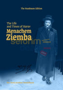 The Life and Times of Harav Menachem Ziemba