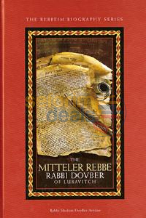 The Rebbeim Biography Series - The Mitteler Rebbe