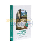 The Rebbe Maharash - A Biography