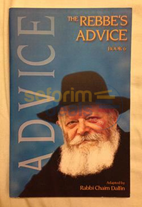 The Rebbes Advice - Book 6