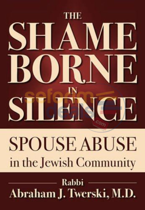 The Shame Borne In Silence: Spouse Abuse Jewish Community