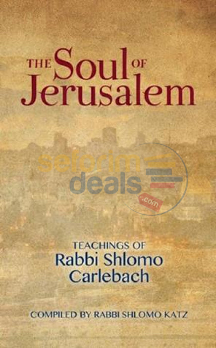 The Soul Of Jerusalem - Teachings Rabbi Shlomo Carlebach