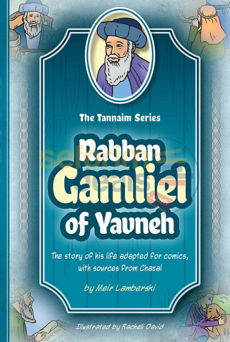 The Tannaim Series - Rabban Gamliel Of Yavneh Comics