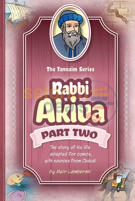 The Tannanim Series - Rabbi Akiva Part Two Comics