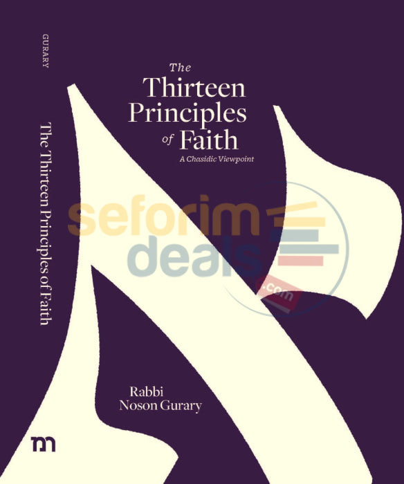 The Thirteen Principles Of Faith - A Chassidic Viewpoint