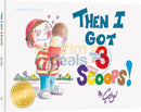 Then I Got 3 Scoops