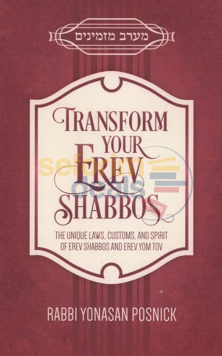 Transform Your Erev Shabbos