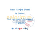 Who Gets Dressed For Shabbos