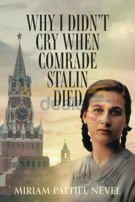 Why I Didnt Cry When Comrade Stalin Died