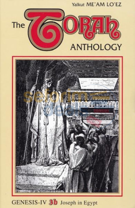 Yalkut Meam Loez - The Torah Anthology Genesis Vol. 3B Joseph In Egypt