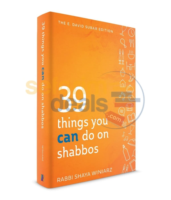 39 Things You Can Do On Shabbos