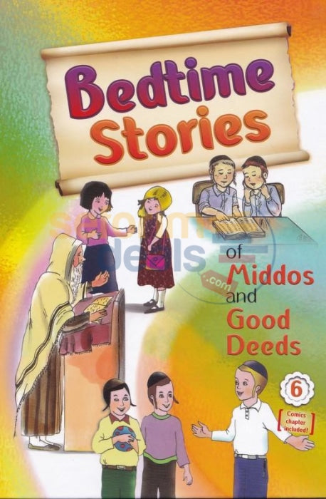 Bedtime Stories Of Middos And Good Deeds - Vol. 6