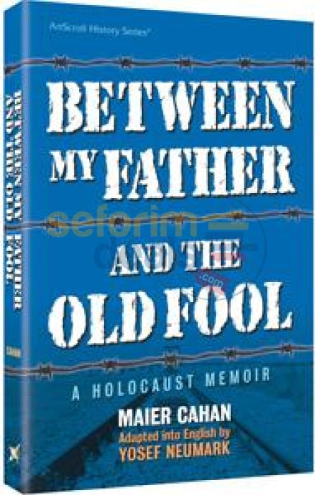 Between My Father And The Old Fool - Hardcover