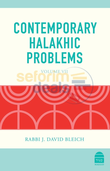 Contemporary Halakhic Problems - Vol. Vii