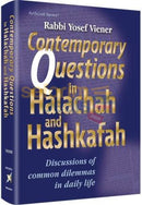 Contemporary Questions In Halachah And Hashkafah