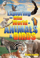 Exploring The Wild World Of Animals And Birds