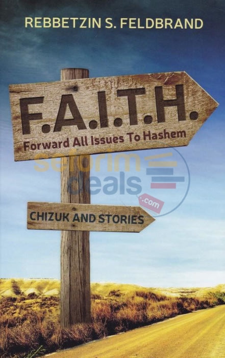 F.a.i.t.h. - Forward All Issues To Hashem
