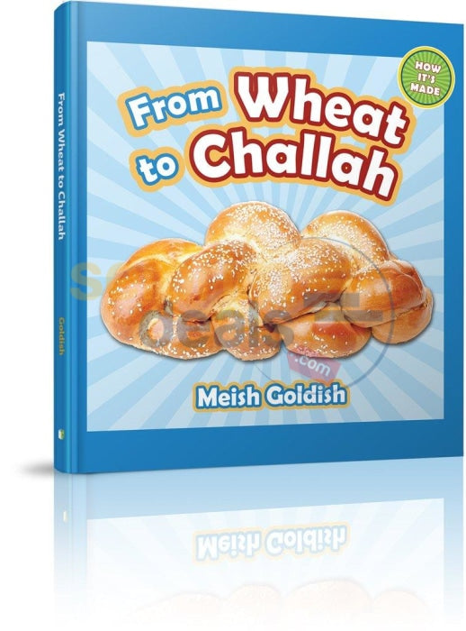 From Wheat To Challah