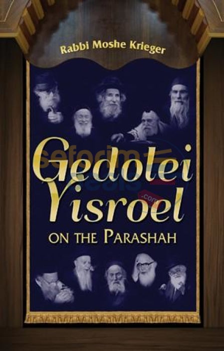 Gedolei Yisroel On The Parashah