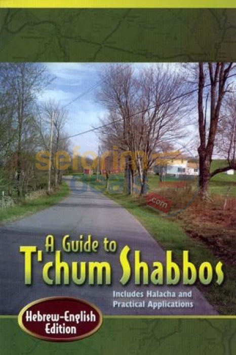 Guide To Tchum Shabbos