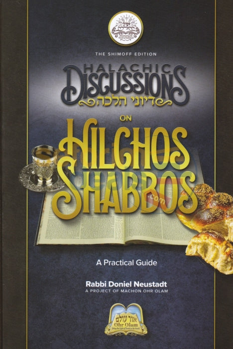 Halachic Discussions On Hilchos Shabbos - Ohr Olam