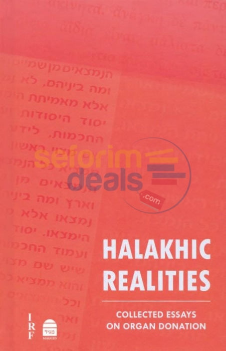 Halakhic Realities - Collected Essays On Organ Donation