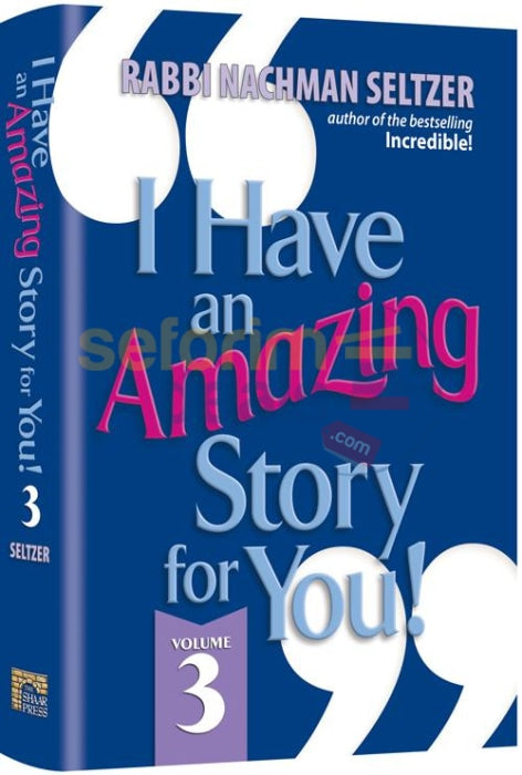 I Have An Amazing Story For You - Vol. 3