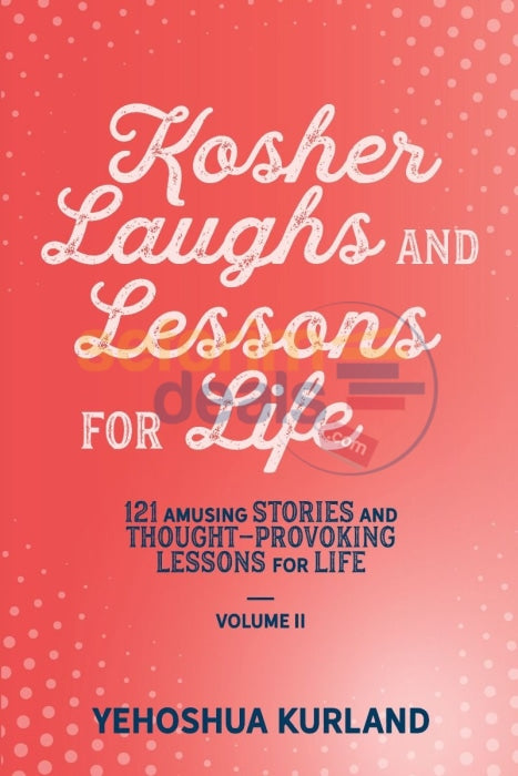 Kosher Laughs And Lessons For Life - Vol. 2
