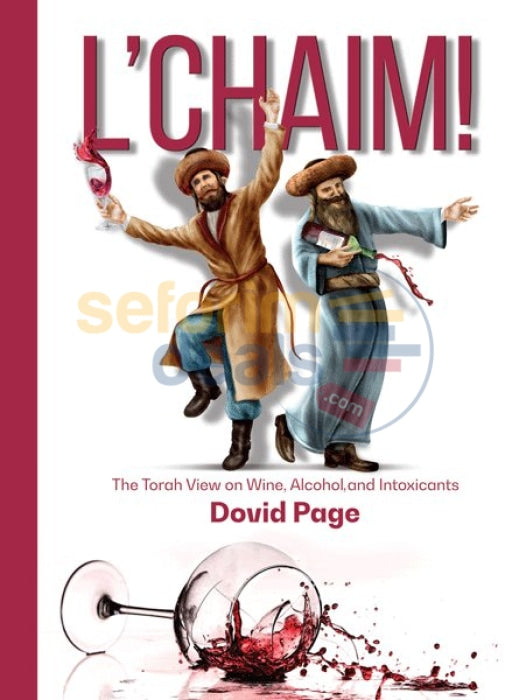 Lchaim - The Torah View On Wine