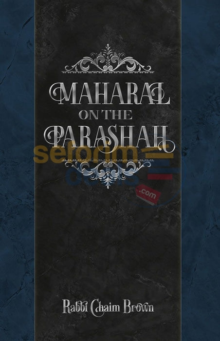 Maharal On The Parsha