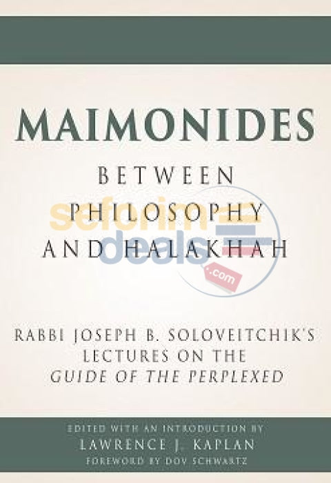 Maimonides - Between Philosophy And Halakhah