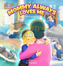 Mommy Always Loves Me