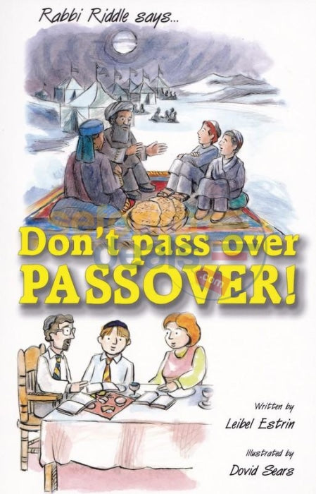 Rabbi Riddle Says...dont Pass Over Passover!
