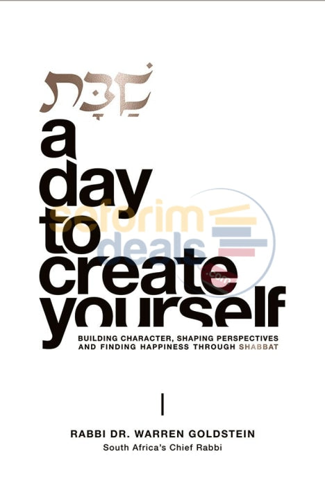 Shabbos - A Day To Create Yourself