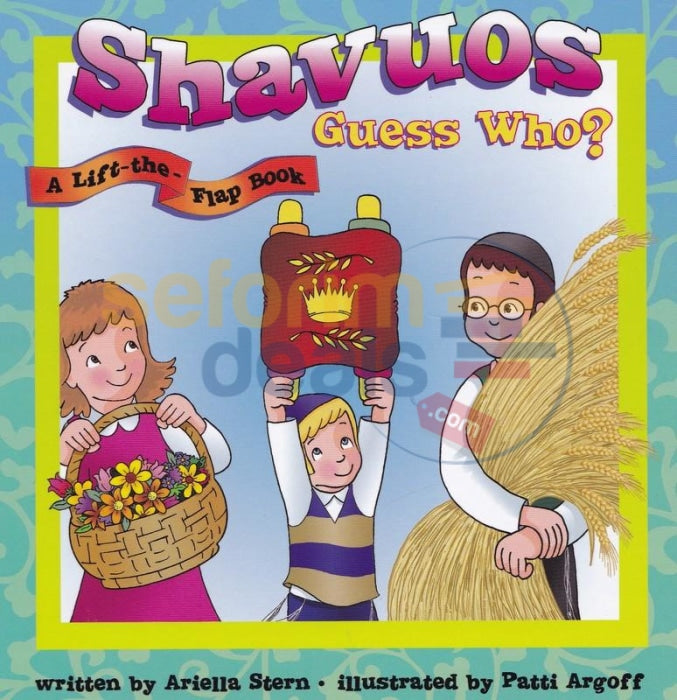 Shavuos Guess Who - A Lift The Flap Book