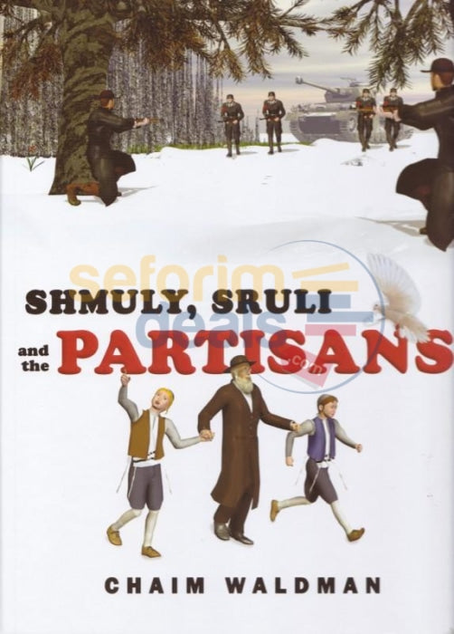 Shmuly Sruli And The Partisans