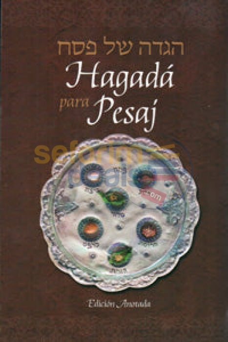 Spanish Haggadah For Pesach - Annotated Edition