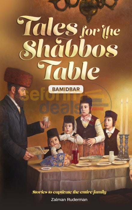 Tales For The Shabbos Table - Bamidbar