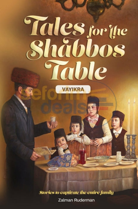 Tales For The Shabbos Table - Vayikra