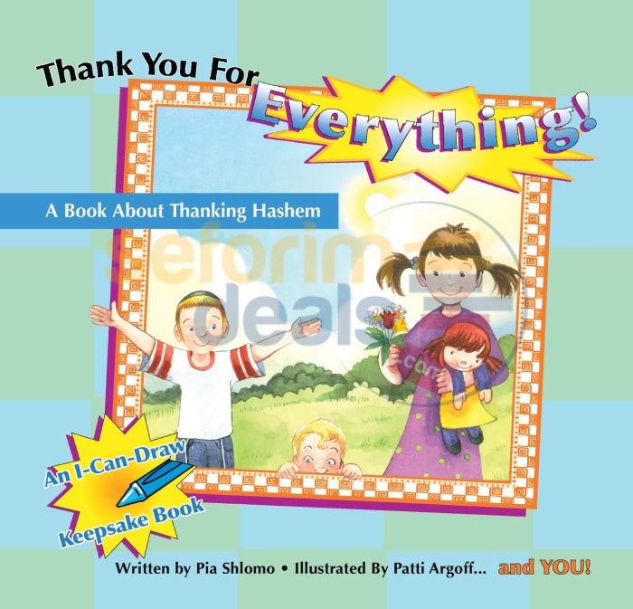 Thank You For Everything! - A Book About Thanking Hashem