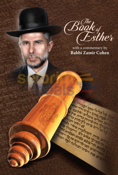 The Book Of Esther With A Commentary By Rabbi Zamir Cohen