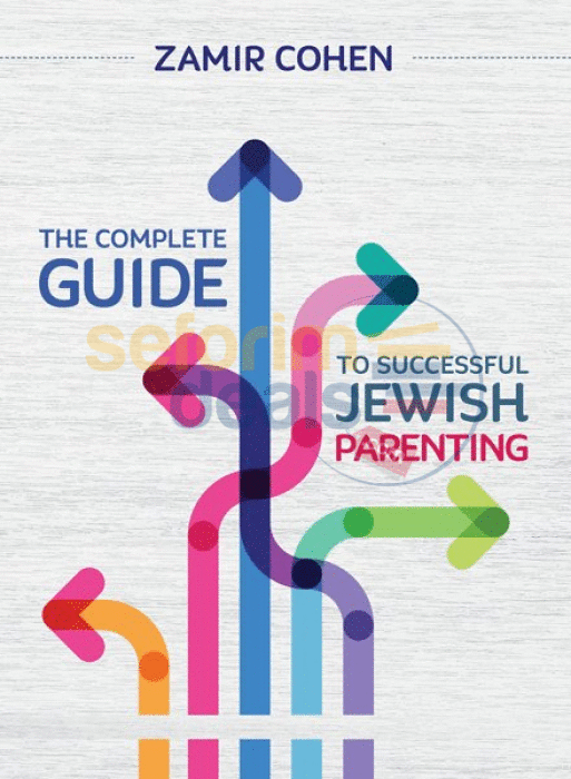 The Complete Guide To Successful Jewish Parenting