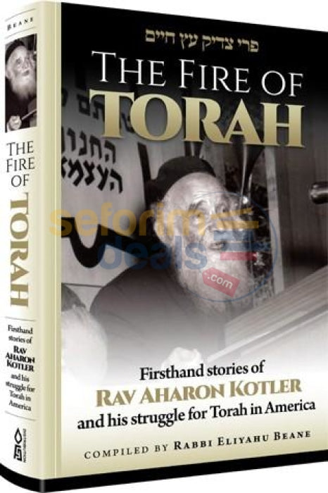 The Fire Of Torah - Rav Aharon Kotler